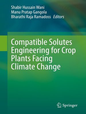 cover image of Compatible Solutes Engineering for Crop Plants Facing Climate Change